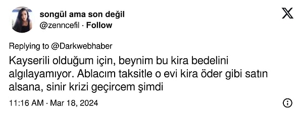 Tabii "bu kirayı ödüyorsun da neden satın almıyorsun?" diye çıldıranların sayısı oldukça fazla.