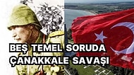 Çanakkale Savaşı'na İlişkin En Çok Yanılgı Yaşanan Beş Konuyu Sizler İçin Özetledik