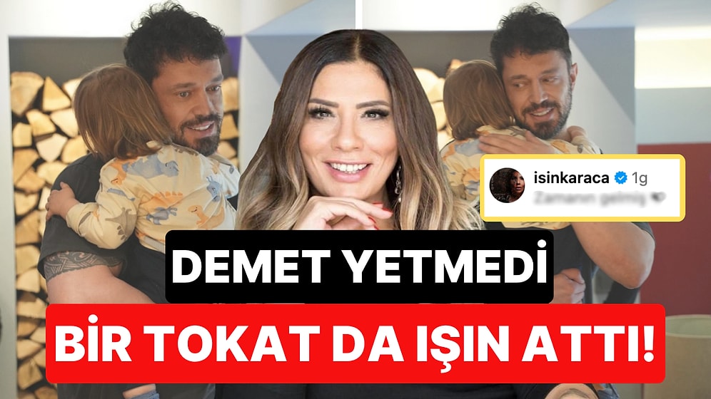 Bebekle Fotoğraf Paylaşan Murat Boz'a Ablası Demet Akalın'dan Sonra Bir Tokat da Işın Karaca'dan Geldi