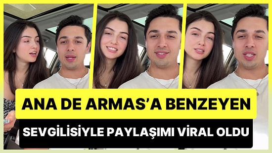 Ana de Armas'a Benzeyen Romanyalı Sevgilisi ile Türkçe-Rumence Karşılaştırması Yapan Genç Viral Oldu
