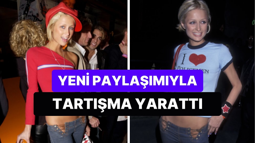 2000'ler Modası Geri mi Dönüyor? Paris Hilton'un "Düşük Bel Tekrar Moda Olsun" Söylemleri Endişe Saçtı