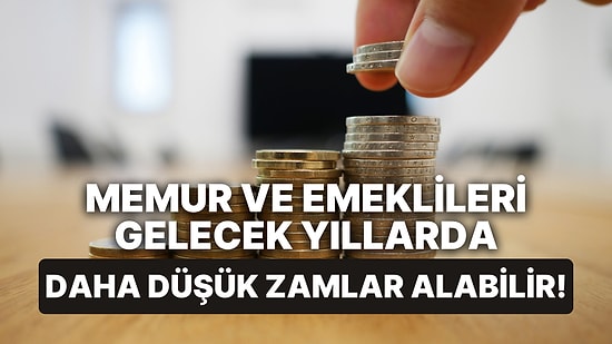 Toplu Sözleşme Detayı: Memur ve Emeklileri Gelecek Yıllarda Daha Düşük Zamlar Alabilir!