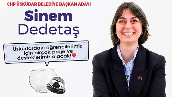Üsküdar Belediye Başkan Adayı Sinem Dedetaş Sosyal Medyadan Gelen Soruları Yanıtlıyor!