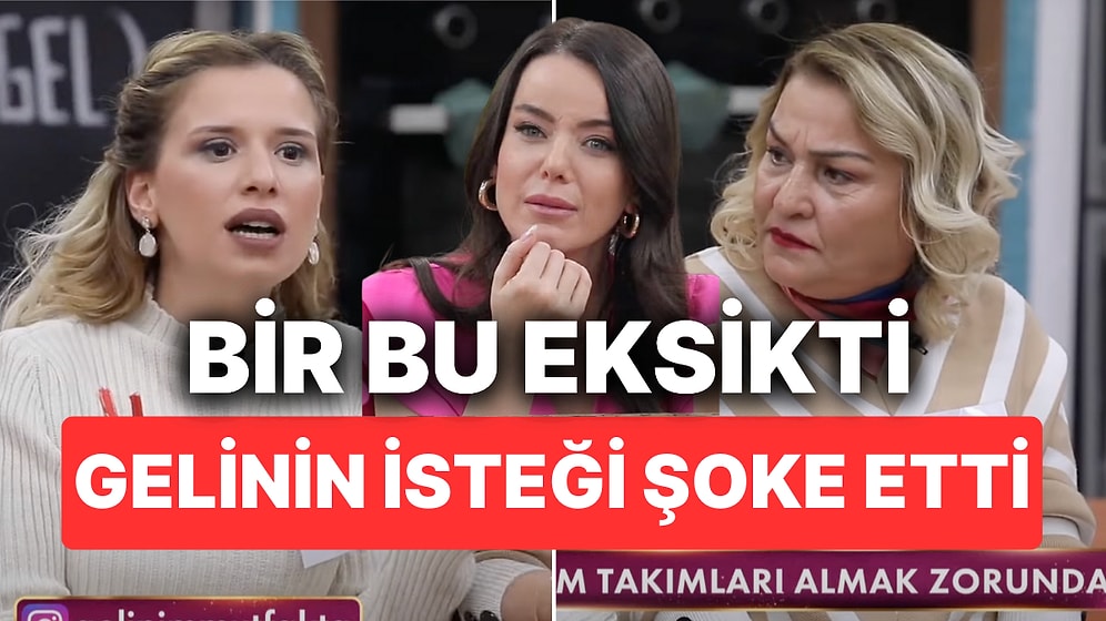 Bir de Bu Çıktı: Gelinim Mutfakta'da Kayınvalidesinden 'Akıllı' Yemek Odası Takımı İsteyen Gelin Şoke Etti