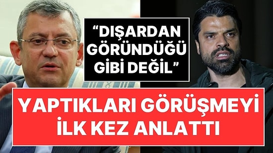 Özgür Özel, Gökhan Zan'la Yaptığı Görüşmeyi Anlattı: "Olanlara Şaşırmadım, Türkiye Tanıdı"
