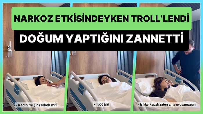 Narkoz Etkisi Altındayken Kocası Tarafından Troll'lenen Kadın Doğum Yaptığına İnandı