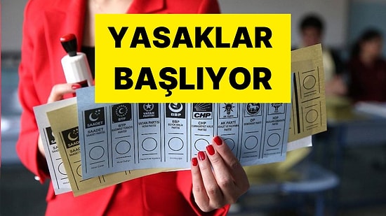 Yerel Seçime 11 Gün Kaldı: Yasakların Bazıları Yarın Başlıyor