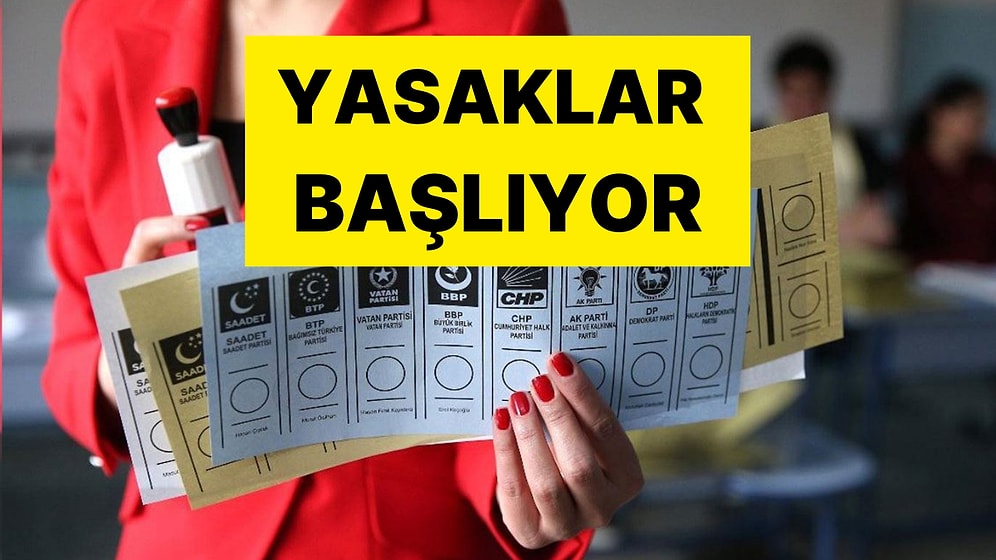 Yerel Seçime 11 Gün Kaldı: Yasakların Bazıları Yarın Başlıyor