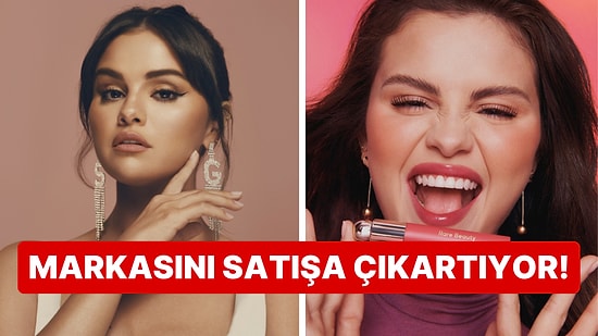 Selena Gomez'in Milyon Dolarlık Markasını Satıyor Söylentileri "Başka Ne İş Yapacak?" Tepkilerine Yol Açtı