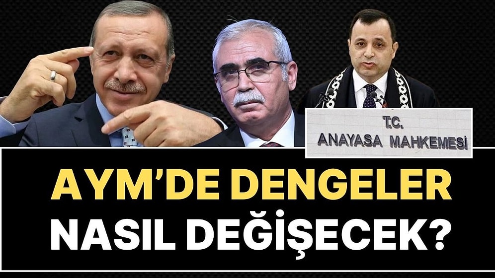 AYM'nin Yeni Başkanı Kadir Özkaya ile Birlikte Dengeler Nasıl Değişecek?
