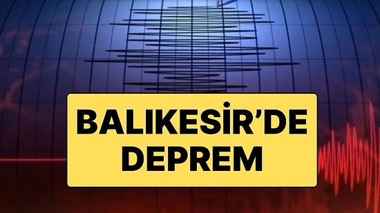 AFAD’dan Deprem Açıklaması: Balıkesir’de 4.0 Büyüklüğünde Deprem