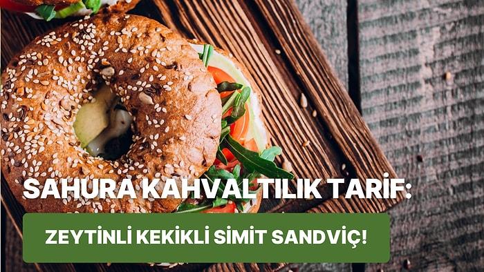 Sahur İçin Kahvaltılık Bir Şeyler İsteyenler İçin: Labneli Zeytinli Kekikli Simit Sandviç Tarifi!