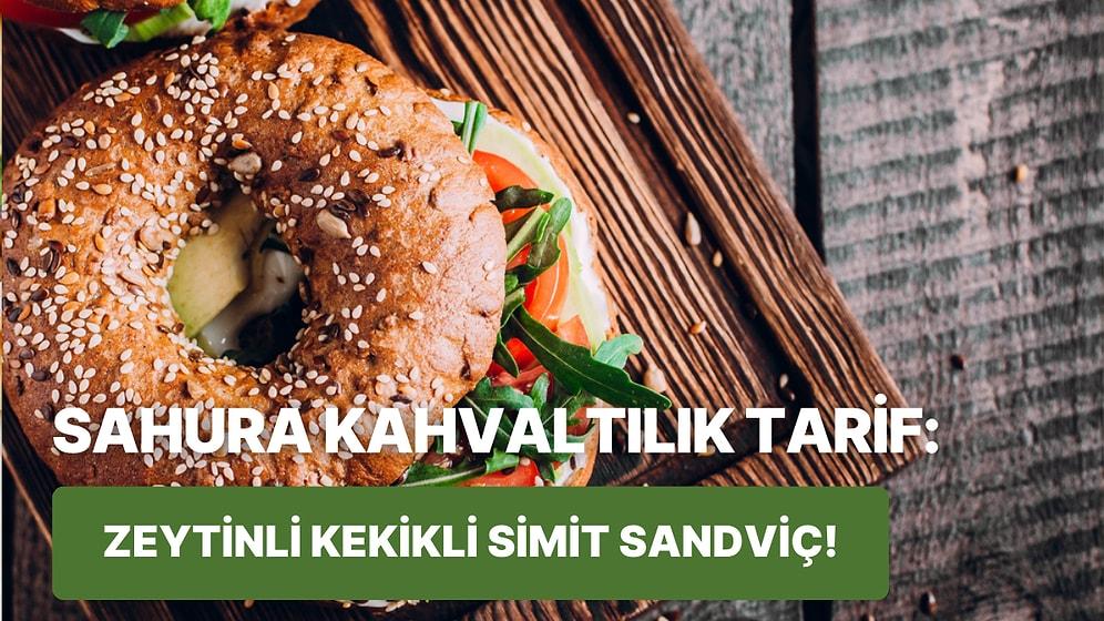 Sahur İçin Kahvaltılık Bir Şeyler İsteyenler İçin: Labneli Zeytinli Kekikli Simit Sandviç Tarifi!