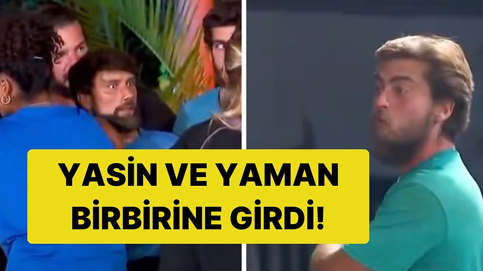 Survivor'da Büyük Kavga: Yakın Arkadaşlar Yasin ve Yaman Birbirine Girdi!