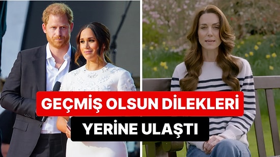 Sarayın Eski Kurbanları Meghan Markle ve Prens Harry Çiftinden Kate Middleton'un Kanser Teşhisine İlk Tepki!
