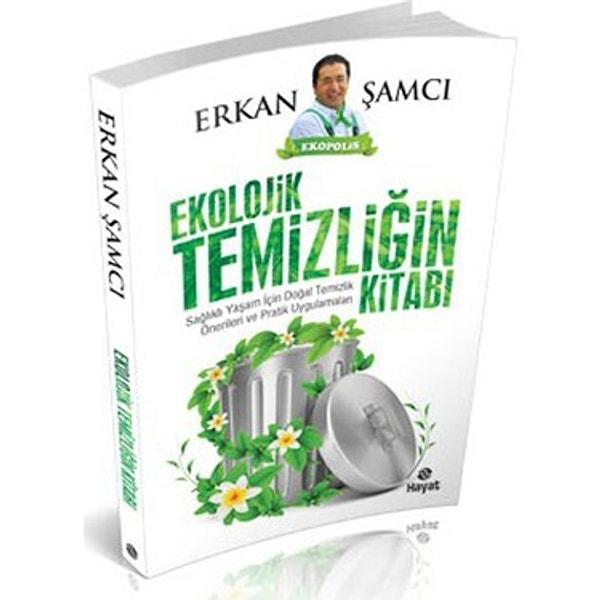 3. Erkan Şamcı - Ekolojik Temizliğin Kitabı