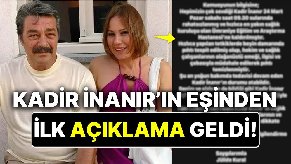 Apar Topar Hastaneye Kaldırılan Kadir İnanır'ın Eşi Jülide Kural'dan Sağlık Durumuna İlişkin İlk Açıklama
