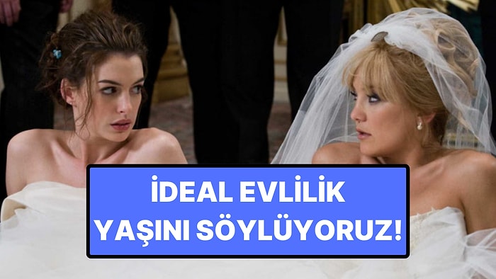 İdeal Evlilik Yaşını Söylüyoruz!