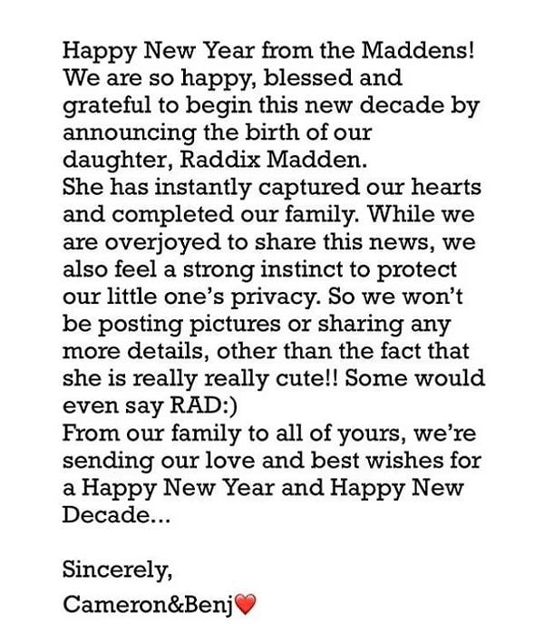 Hatta Aralık 2019'da Diaz ve Madden çifti, ilk kızlarını kucaklarına almıştı. Kızlarının doğuşunu ve mahremiyetini ön planda tuttuklarını belirten bir yazıyı, Instagram üzerinden bu paylaşımla takipçilerine ve diğer herkese duyurmuşlardı.
