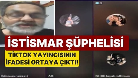 'TikTok'ta İstismar' Şüphelisi Emekli Uzman Çavuş'un İfadesi Ortaya Çıktı: 'Canlı Yayınlar Yapıyorum...'