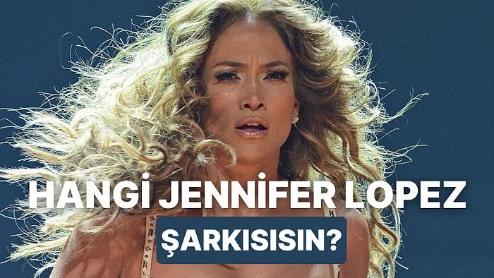 Hangi Jennifer Lopez Şarkısısın?