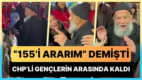 'Bak Vallahi 155'i Ararım' Diyen Fenomen Dayı Süleyman Çakır, CHP'li Gençlerin Arasında Kaldı