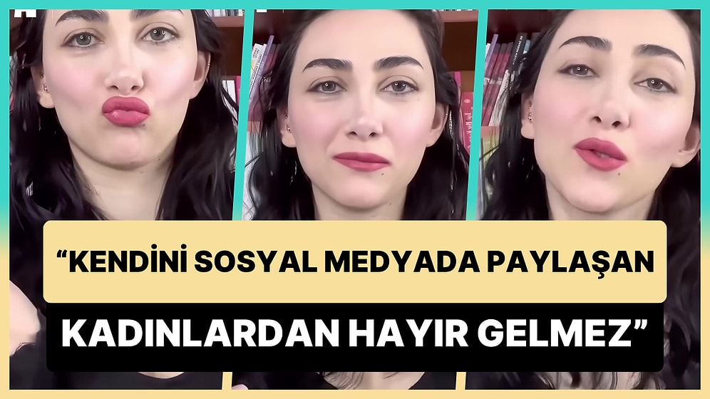 'Sosyal Medyasından Meme Ölçüsü ve Kalça Büyüklüğü Anlaşılan Kadından Uzak Durun' Diyen Psikolog