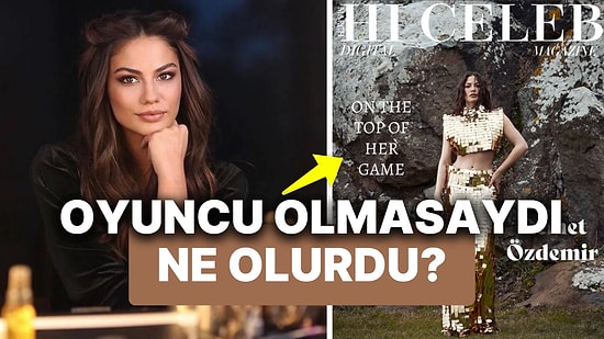 Demet Özdemir 'Hi Celeb' Dergisine Kapak Yüzü Oldu "İzleyicileri Daha Uzun Yıllar Büyüleyeceği Kesin."