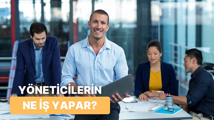 Yönetici Olmak Zor: Yöneticilerin Aynı Anda Çekip Çevirmesi Gereken 10 İş