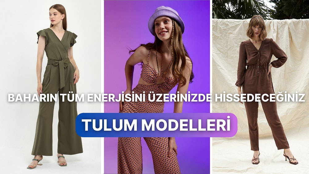 Bahar Aylarında Üzerinizden Çıkarmak İstemeyeceğiniz En Beğenilen Tulum Modelleri