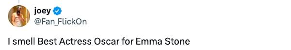 "Emma Stone için En İyi Kadın Oyuncu Oscar'ı kokusu alıyorum"