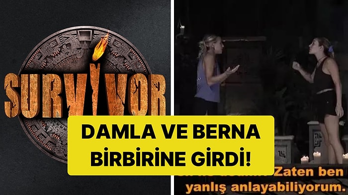 TV'de Yayınlanmadı! Survivor Konseyine Berna ve Damla Tartışması Damga Vurdu!