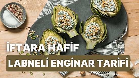 İftara Hafif Bir Başlangıç: Labneli Zeytinyağlı Enginar Tarifi Veriyoruz!