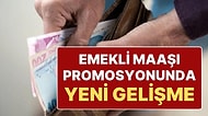 Emekli Maaşı Promosyonunda Yeni Gelişme: Özel Bankalar da Emekli Maaşı Promosyonuna Dahil Oldu