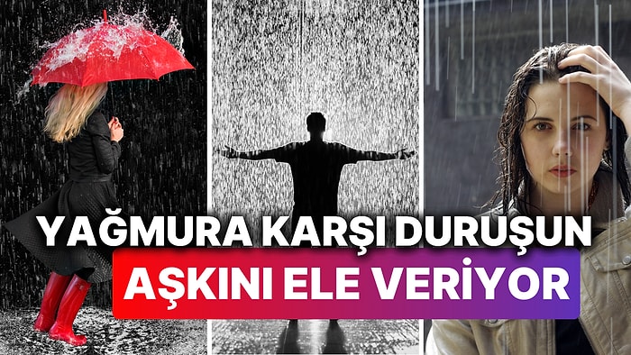 Yağmura Karşı Duruşun Aşkını Ele Veriyor!