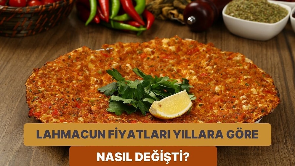 BigMac Endeksine Rakip Lahmaç Endeksi: İşte Ortalama Lahmacun Fiyatlarının Yıllara Göre Değişimi