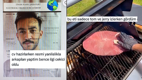 Başarısız CV Oluşturma Rehberinden Tom ve Jerry'deki Bifteğe Son 24 Saatin Viral Tweetleri