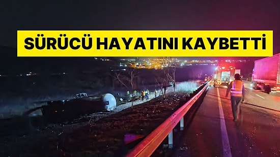 Korkunç Kaza! Azot Yüklü Tanker Patladı: Sürücü Hayatını Kaybetti