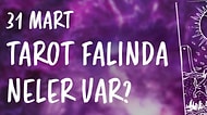 Tarot Falına Göre 31 Mart Pazar Günü Senin İçin Nasıl Geçecek?