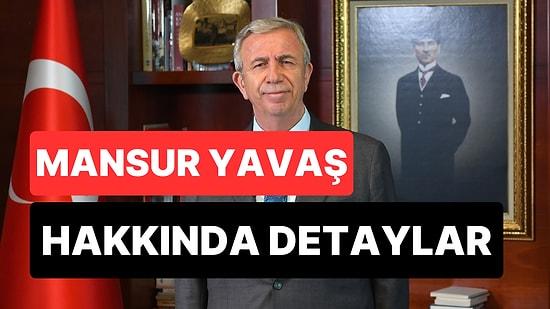 Mansur Yavaş Kimdir, Kaç Yaşında, Nereli? Ankara Büyükşehir Belediye Başkanı Mansur Yavaş'ın Biyografi