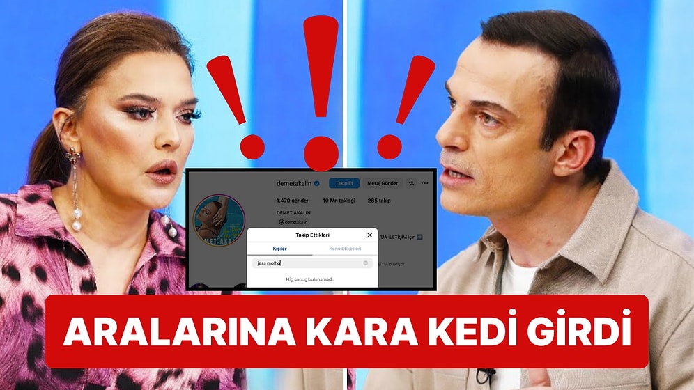 Koşun Kaos Var: Demet Akalın'ın Jess Molho'yu Takipten Çıkarması "Aralarına Kara Kedi mi Girdi?" Dedirtti