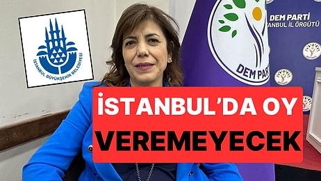 DEM Parti İstanbul Adayı Meral Danış Beştaş İstanbul'da Oy Kullanamayacak