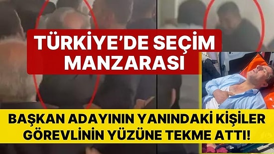 Türkiye'de Seçim Manzarası! Başkan Adayının Yanındaki Kişiler Sandık Görevlisinin Yüzüne Tekme Attı