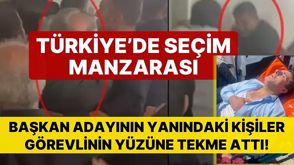 Türkiye'de Seçim Manzarası! Başkan Adayının Yanındaki Kişiler Sandık Görevlisinin Yüzüne Tekme Attı