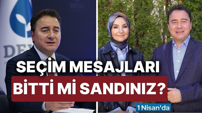 Bitti mi Sandınız: Ali Babacan'dan Mesaj '1 Nisan'da Bir Sonraki Seçimlerle İlgili Kampanyamızı Başlatıyoruz'