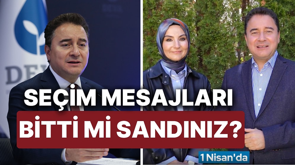 Bitti mi Sandınız: Ali Babacan'dan Mesaj '1 Nisan'da Bir Sonraki Seçimlerle İlgili Kampanyamızı Başlatıyoruz'