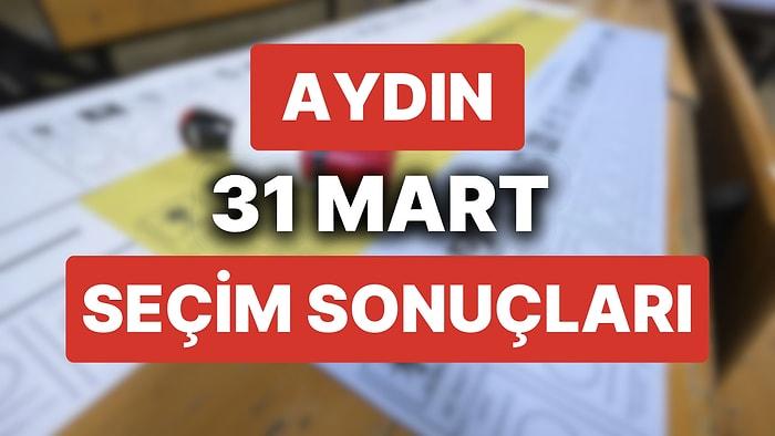 Aydın 31 Mart Yerel Seçim Sonuçları: Aydın'da Hangi Aday Önde? Büyükşehir Belediye Başkanı Kim Oldu?