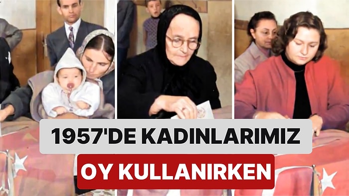 1957 Yılında Gerçekleştirilen Seçimlerde Kadınlarımızın Oy Kullandığı Anların Renklendirilmiş Görüntüsü