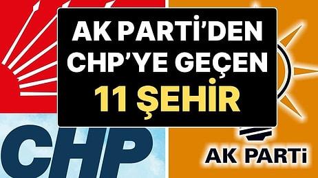 AK Parti’de Büyük Kayıp: AK Parti’nin Kaybettiği 11 Şehir CHP Yönetimine Geçti