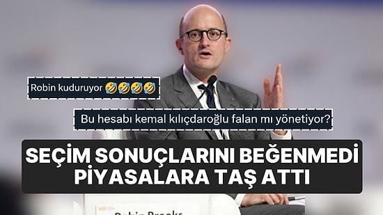 "Adil Değer" Robin'in Seçim Sonucuna Dair Paylaşımı Tepki Topladı: "Piyasalar Seçim Sonucunu Beğenmeyecek"